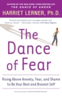 The Dance Of Fear : Rising Above Anxiety, Fear And Shame To Be Your Best And Bravest Self - Book