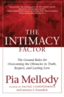 The Intimacy Factor : The Ground Rules for Overcoming the Obstacles to Truth, Respect, and Lasting Love - Book