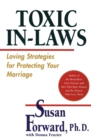 Toxic In-Laws : Loving Strategies For Protecting Your Marriage - Book