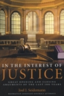 In The Interest Of Justice : Great Opening And Closing Arguments Of The L ast 100 Years - Book