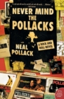 Never Mind The Pollacks : A Rock & Roll Novel - Book