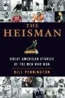 The Heisman : Great American Stories Of The Men Who Won - Book