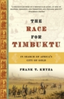 The Race For Timbuktu : In Search Of Africa's City Of Gold - Book
