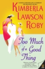 Too Much Of A Good Thing - Book