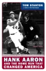Hank Aaron And The Home Run That Changed America - Book
