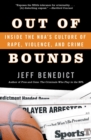 Out Of Bounds : Inside The NBA's Culture Of Rape, Violence And Crime - Book