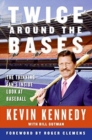 Twice Around the Bases : The Thinking Fan's Inside Look at Baseball - Book