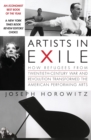 Artists in Exile : How Refugees from the Twentieth Century War and Revolu tion Transformed the American Performing Arts - Book