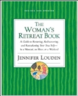 The Woman's Retreat Book : A Guide To Restoring, Rediscovering And Re-awa kening Your True Self - In A Moment, An Hour Or A Weekend - Book