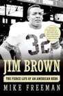 Jim Brown : The Fierce Life of an American Hero - Book