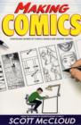 Making Comics : Storytelling Secrets of Comics, Manga and Graphic Novels - Book