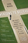 Reasons to Believe : One Mans Journey Among Evangicals and the Faith He L eft Behind - Book