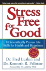 Stress Free For Good : 10 Scientifically Proven Life Skills For Health An d Happiness - Book