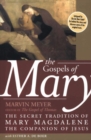 Gospels Of Mary : The Secret Tradition Of Mary Magdalene, The Companion O f Jesus - Book