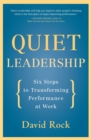 Quiet Leadership : Six Steps to Transforming Performance at Work - Book