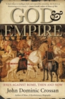 God And Empire : Jesus Against Rome, Then and Now - Book