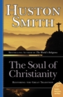 The Soul Of Christianity : Restoring The Great Tradition - Book