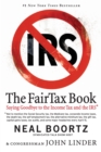 The Fair Tax Book : Saying Goodbye To Income Tax And The IRS - Book