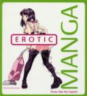 Erotic Manga: Draw Like The Experts - Book
