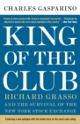 King of the Club : Richard Grasso and the Survival of the New York Stock Exchange - Book