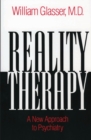 Reality Therapy : A New Approach to Psychiatry - Book