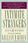 Intimate Strangers : Men and Women Together - Book