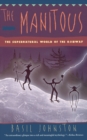 The Manitous : The Supernatural World of the Ojibway - Book