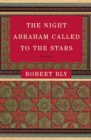 The Night Abraham Called to the Stars : Poems - Book