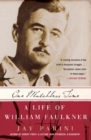 One Matchless Time : A Life Of William Faulkner - Book