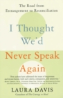I Thought We'd Never Speak Again - Book