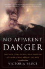 No Apparent Danger : The True Story of Volcanic Disaster at Galeras and Nevado Del Ruiz - Book