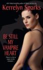 Be Still My Vampire Heart - Book