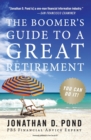 The Boomer's Guide to a Great Retirement : You Can Do It! - Book