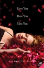 Love You Hate You Miss You - Book