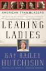 Leading Ladies : American Trailblazers - Book