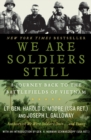We Are Soldiers Still : A Journey Back to the Battlefields of Vietnam - Book