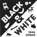 Black & White Board Book : A High Contrast Book For Newborns - Book