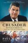 The Crusader : Ronald Reagan and the Fall of Communism - Book