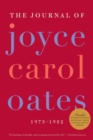 The Journal of Joyce Carol Oates : 1973-1982 - Book