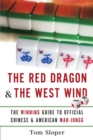 The Red Dragon And The West Wind : The Winning Guide to Official Chinese And American Mah-Jongg - Book