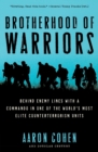 Brotherhood fo Warriors : Behind Enemy Lines with a Commando in One of th e World's Most Elite Counterterrorism Units - Book