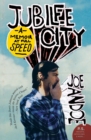 Jubilee City : A Memoir at Full Speed - Book