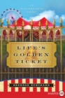 Life's Golden Ticket : An Inspirational Novel Large Print - Book
