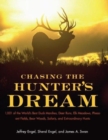 Chasing the Hunter's Dream : 1001 of the World's Best Duck Marshes, Deer Runs, Elk Meadows, Pheasant Fields, Bear Woods, Safaris - Book