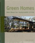 Green Homes : New Ideas for Sustainable Living - Book