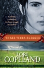 Three Times Blessed : Belles of Timber Creek Book 2 - Book