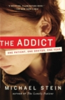 The Addict : One Patient, One Doctor, One Year - Book
