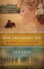 Her Abundant Joy : Texas: Star of Destiny, Book 3 - Book