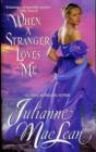 When a Stranger Loves Me : Pembroke Palace Series, Book Three - Book