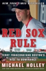Red Sox Rule : Terry Francona and Boston's Rise to Dominance - Book
